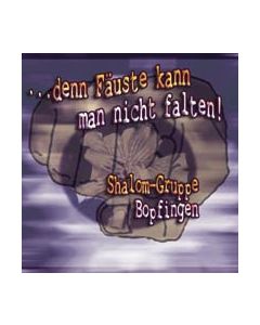 Denn Fäuste kann man nicht falten! CD