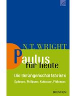 Paulus für heute - Gefangenschaftsbriefe