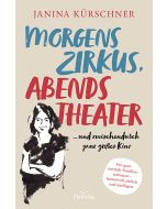 Morgens Zirkus, abends Theater