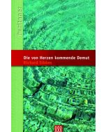 Die von Herzen kommende Demut